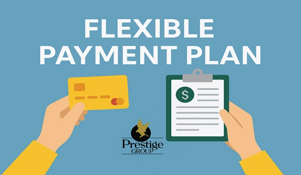 Flexible Payment Plan by Prestige Group