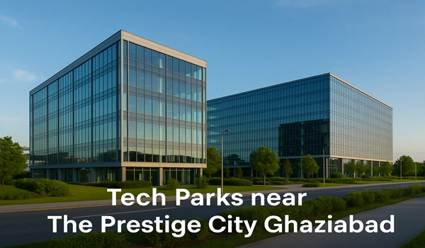 Tech Parks near The Prestige City Ghaziabad